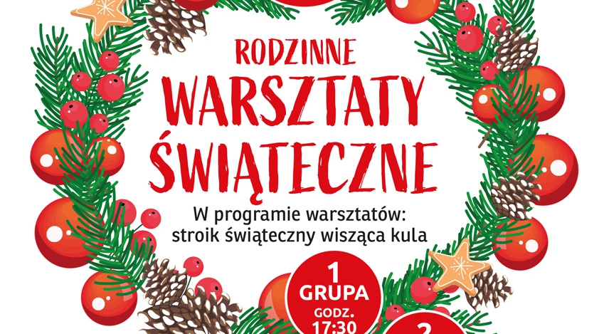 Rodzinne warsztaty świąteczne - Opacz-Kolonia